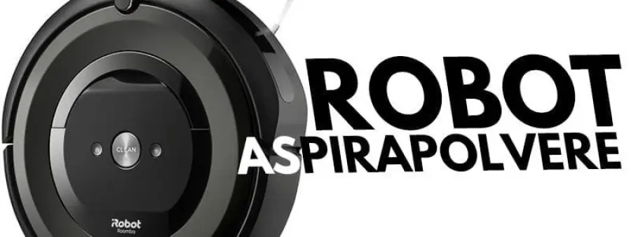 Come funziona un aspirapolvere robot e come scegliere la migliore